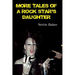 More Tales of a Rock Star's Daughter