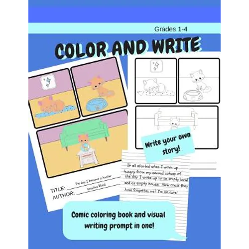 Color and write. Comic coloring book and visual writing prompt in one! Write your own story.: Write Stories or Paragraph Writing. Handwriting paper