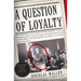 A Question of Loyalty