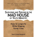 Surviving and Thriving in the Mad House of Youth Ministry: Keys to Longevity While Shaping Young Lives