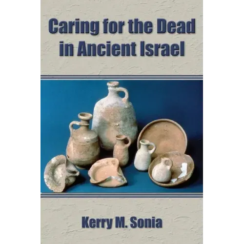 Caring for the Dead in Ancient Israel