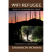 WiFi Refugee; Plight of the Modern-day Canary