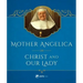 Mother Angelica on Christ and Our Lady