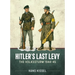 Hitler's Last Levy: The Volkssturm 1944-45