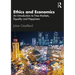 Ethics and Economics: An Introduction to Free Markets, Equality and Happiness
