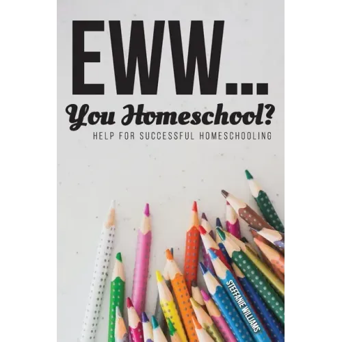 Eww.... You Homeschool?