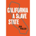 California, a Slave State