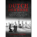 Dutch Defense: A true story of struggle and survival during World War II
