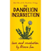 The Dandelion Insurrection - Love and Revolution -