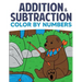 Addition & Subtraction Color By Numbers: Coloring Book For Kids