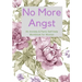 No More Angst: An Anxiety & Panic Self-help Workbook for Woman