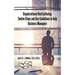 Organizational Restructuring: Twelve Steps and Key Guidelines to Help Business Managers