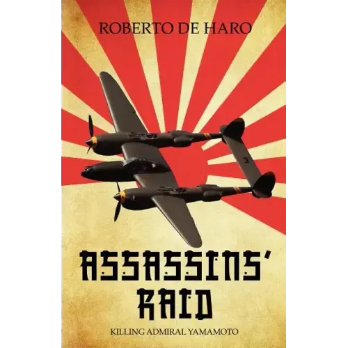 Assassins' Raid: Killing Admiral Yamamoto