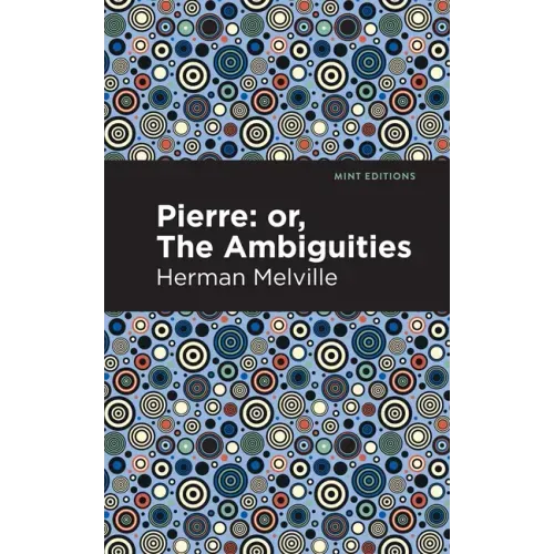 Pierre (Or, the Ambiguities)