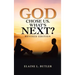 God Chose Us. What's Next?: Revised Edition