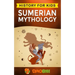Sumerian Mythology: History for kids: A captivating guide to ancient Sumerian history, Sumerian myths of Sumerian Gods, Goddesses, and Monsters