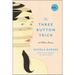 The Three Button Trick and Other Stories