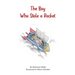The Boy Who Stole a Rocket