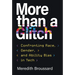 More Than a Glitch: Confronting Race, Gender, and Ability Bias in Tech