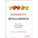 Diversity Intelligence: How to Create a Culture of Inclusion for Your Business