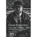 Close Protection: Luxury & Hostile Environments
