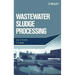 Wastewater Sludge Processing