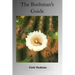 The Bushman's Guide to Field Medicine: Using Medicinal Plants for First Aid