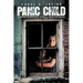 Panic Child: A Harrowing True Story of Sexual Abuse and Neglect