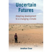 Uncertain Futures: Adapting Development to a Changing Climate