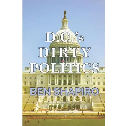 D.C.'s Dirty Politics