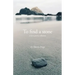 To Find a Stone