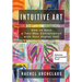 Intuitive Art: How to Have a Two-Way Conversation with Your Higher Self