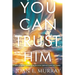 You Can TRUST Him: Anchoring Your Hope in God During Difficult Times