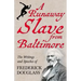 A Runaway Slave from Baltimore: The Writings and Speeches of Frederick Douglass