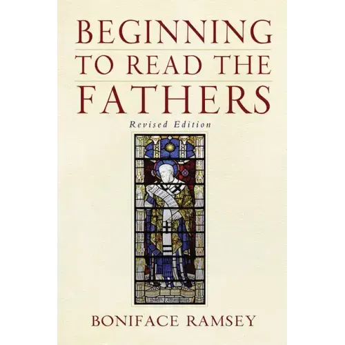 Beginning to Read the Fathers: Revised Edition