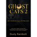 Ghost Cats 2: More Afterlife Encounters with Feline Spirits
