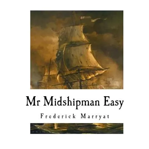 MR Midshipman Easy: A Novel of the Napoleonic Wars