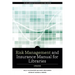 Risk and Insurance Management Manual for Libraries, Updated