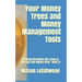 Your Money Trees and Money Management Tools: Practical Strategies for Living in the Gap (The Money Field - Book 2)