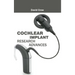Cochlear Implant Research Advances