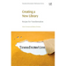 Creating a New Library: Recipes for Transformation
