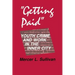 "Getting Paid": Youth Crime and Work in the Inner City