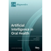 Artificial Intelligence in Oral Health