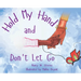 Hold My Hand and Don't Let Go