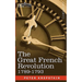 The Great French Revolution, 1789-1793