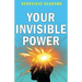 Your Invisible Power