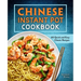 Chinese Instant Pot Cookbook: 60 Quick and Easy Classic Recipes