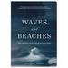 Waves and Beaches: The Powerful Dynamics of Sea and Coast