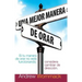 Una Mejor Manera de Orar: Si Tu Vida de Oracion No Esta Funcionando, Considera Cambiar de Direccion = A Better Way to Pray
