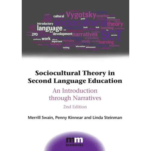 Sociocultural Theory in Second Language Education: An Introduction Through Narratives